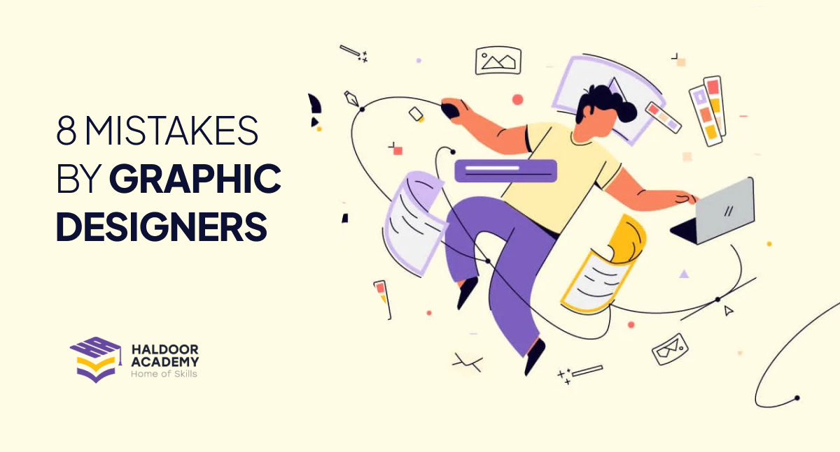  8 Mistakes Graphic Designers Make (and How to Avoid Them)