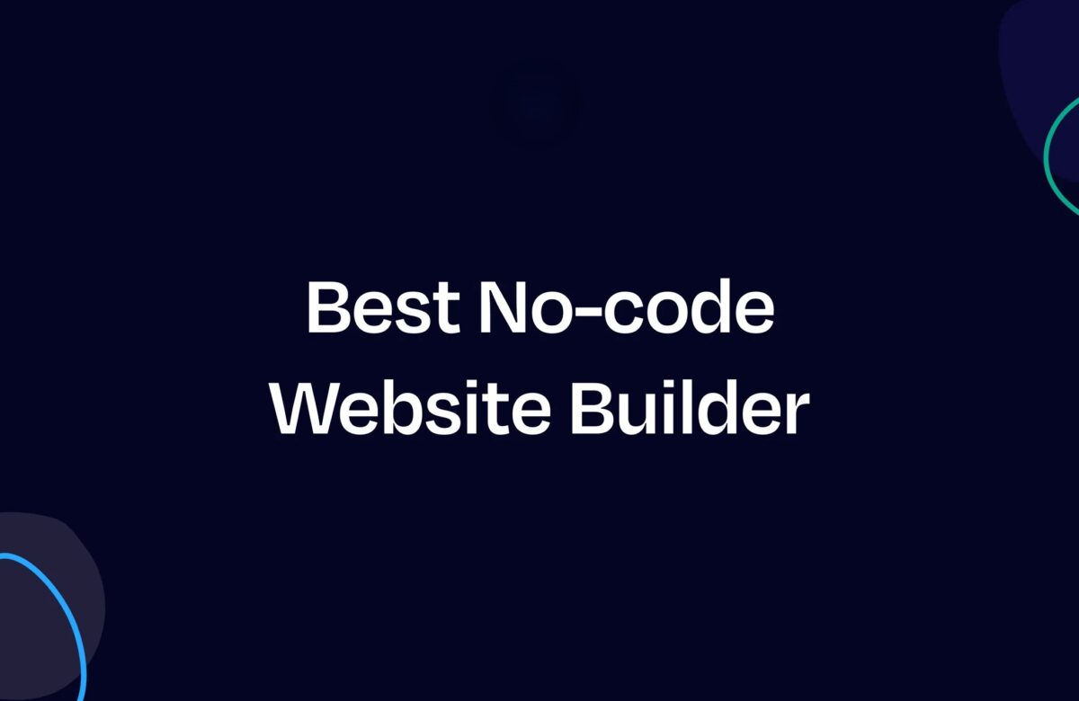  Best No-Code Website Builders: Build Your Online Presence Without Coding